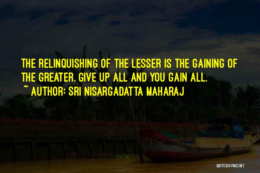 Maharaj Quotes By Sri Nisargadatta Maharaj