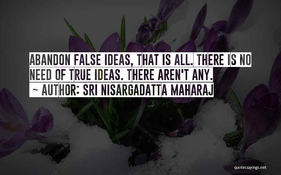 Maharaj Quotes By Sri Nisargadatta Maharaj