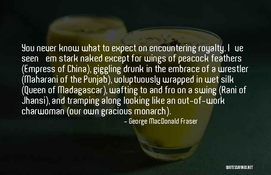 Maharani Quotes By George MacDonald Fraser Maharani Quotes By George MacDonald Fraser
