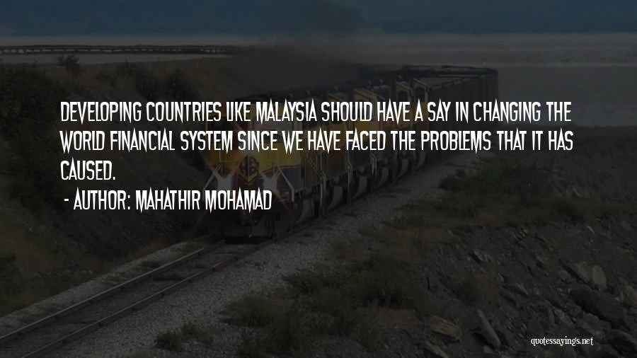 Mahathir Best Quotes By Mahathir Mohamad