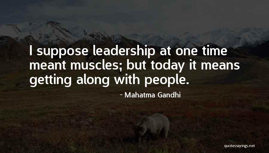 Mahatma Gandhi Leadership Quotes By Mahatma Gandhi Mahatma Gandhi Leadership Quotes By Mahatma Gandhi