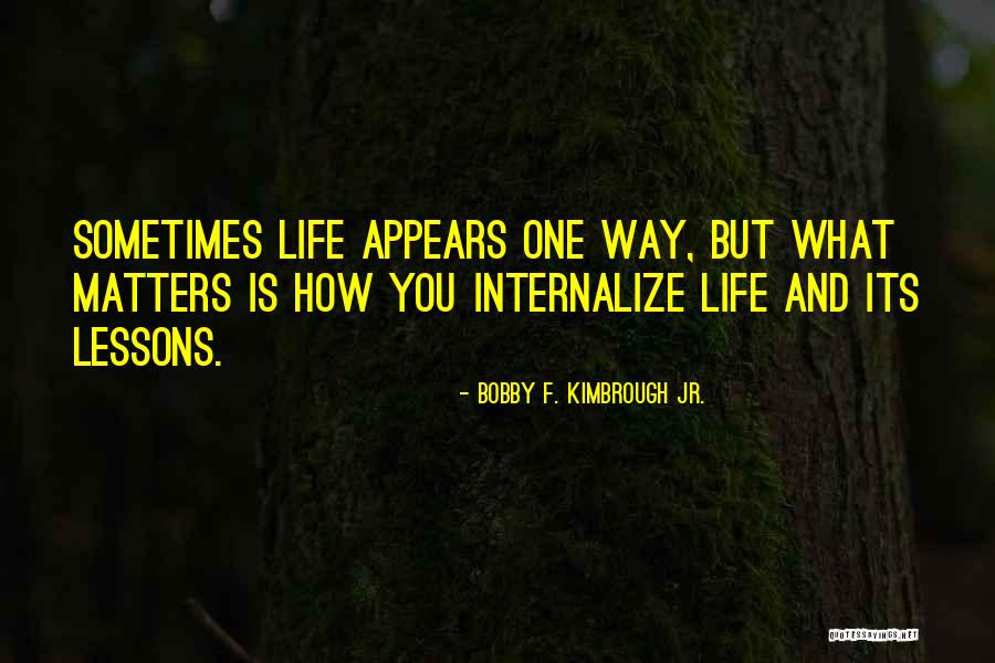 Mahbubur Bhuiya Quotes By Bobby F. Kimbrough Jr. Mahbubur Bhuiya Quotes By Bobby F. Kimbrough Jr.