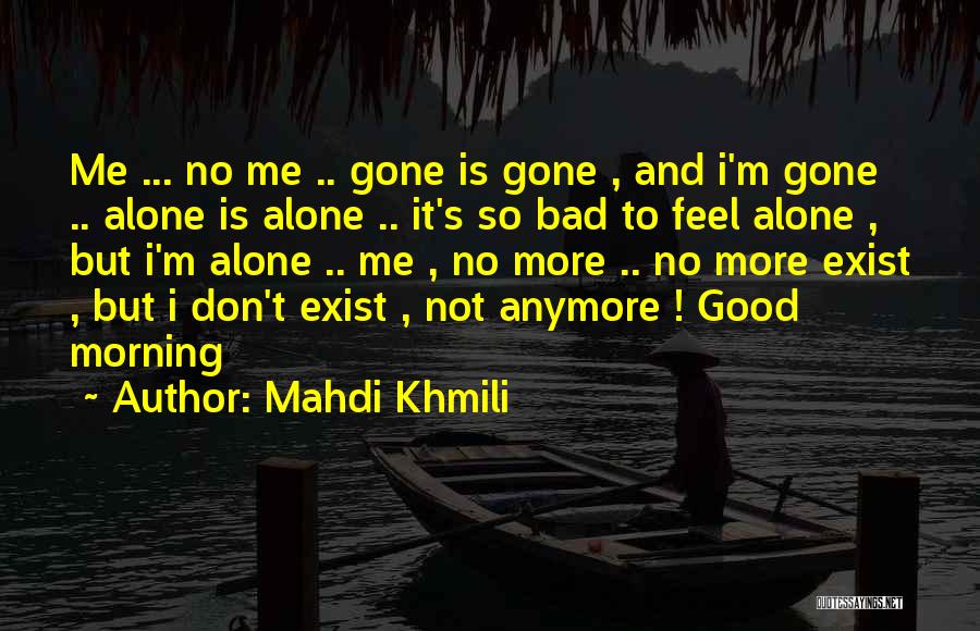 Mahdi Khmili Quotes 356545