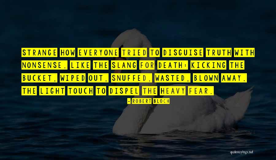 Mahdi Manjra Quotes By Robert Bloch Mahdi Manjra Quotes By Robert Bloch