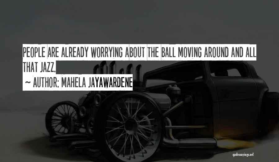 Mahela Jayawardene Quotes 707820