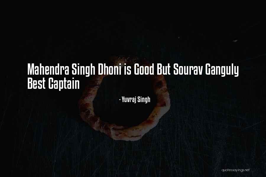 Mahendra Quotes By Yuvraj Singh Mahendra Quotes By Yuvraj Singh
