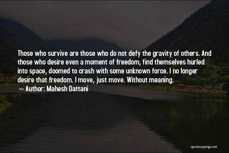 Mahesh Dattani Quotes 1502853