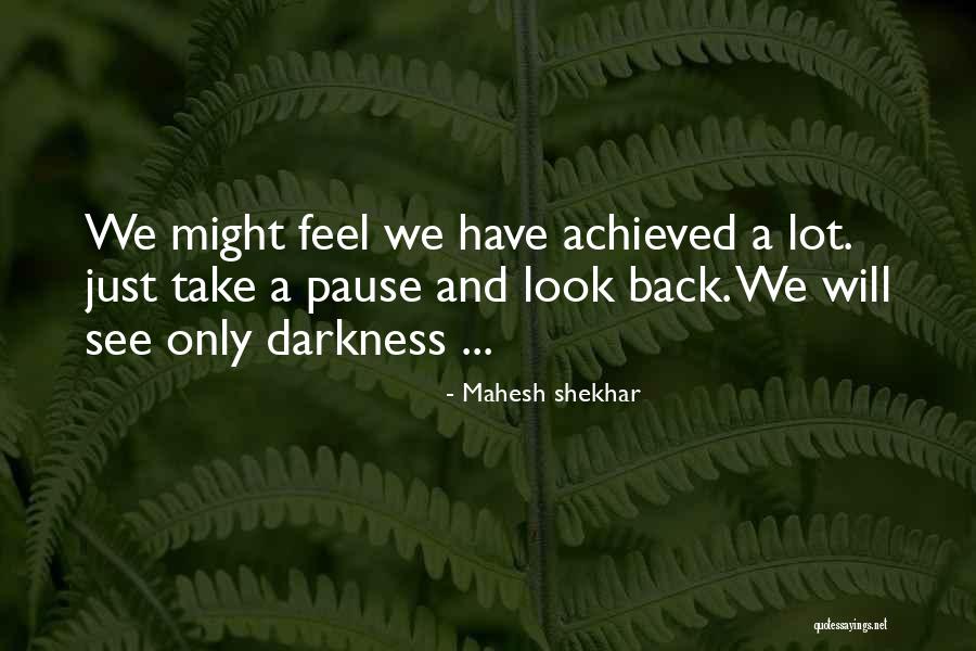 Mahesh Shekhar Quotes 1292744