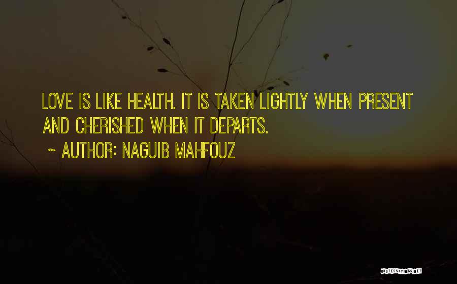 Mahfouz Quotes By Naguib Mahfouz