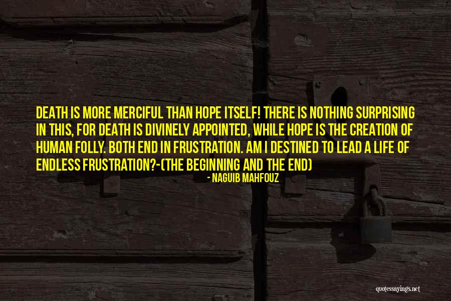 Mahfouz Quotes By Naguib Mahfouz