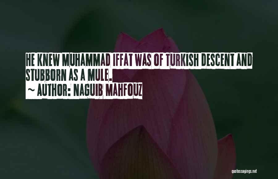 Mahfouz Quotes By Naguib Mahfouz