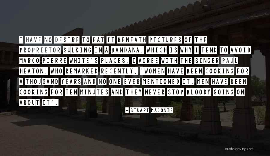 Mahieddine Bentir Quotes By Stuart Maconie Mahieddine Bentir Quotes By Stuart Maconie