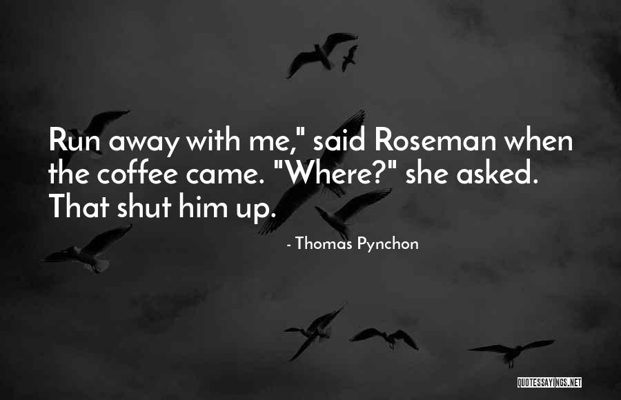 Mahitaji Ya Quotes By Thomas Pynchon Mahitaji Ya Quotes By Thomas Pynchon