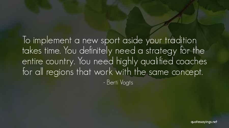 Mahiya Ka Quotes By Berti Vogts Mahiya Ka Quotes By Berti Vogts