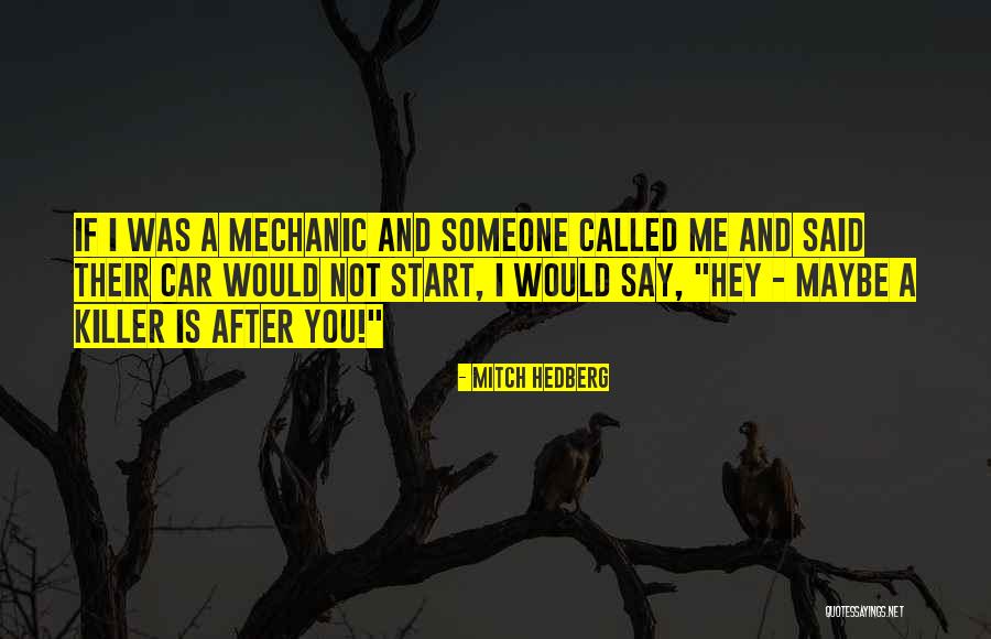 Mahjoub Zakwan Quotes By Mitch Hedberg Mahjoub Zakwan Quotes By Mitch Hedberg