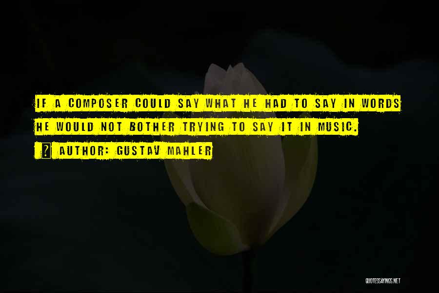 Mahler 9 Quotes By Gustav Mahler