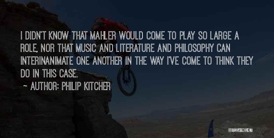 Mahler 9 Quotes By Philip Kitcher