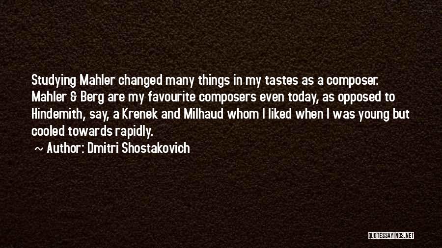 Mahler Composer Quotes By Dmitri Shostakovich