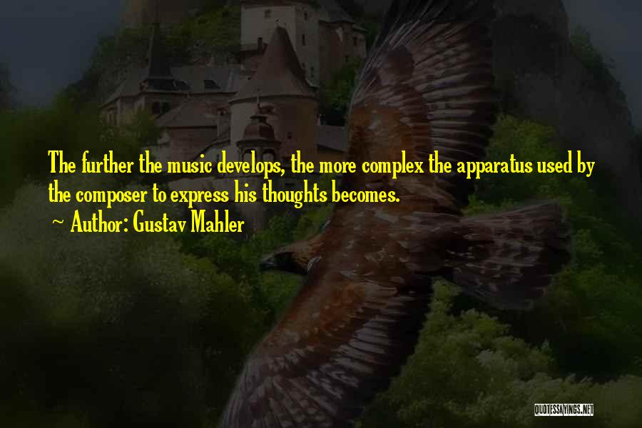 Mahler Composer Quotes By Gustav Mahler