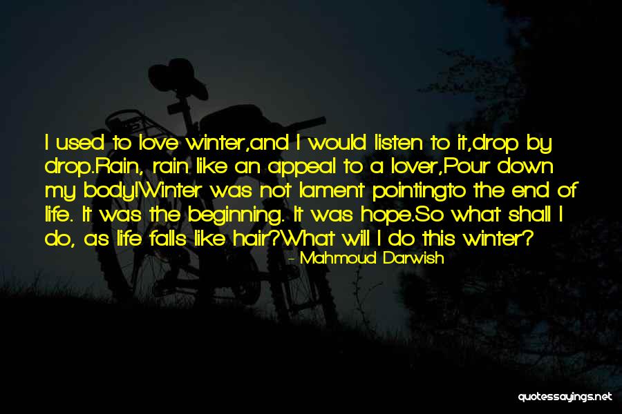 Mahmoud Darwish Love Quotes By Mahmoud Darwish Mahmoud Darwish Love Quotes By Mahmoud Darwish