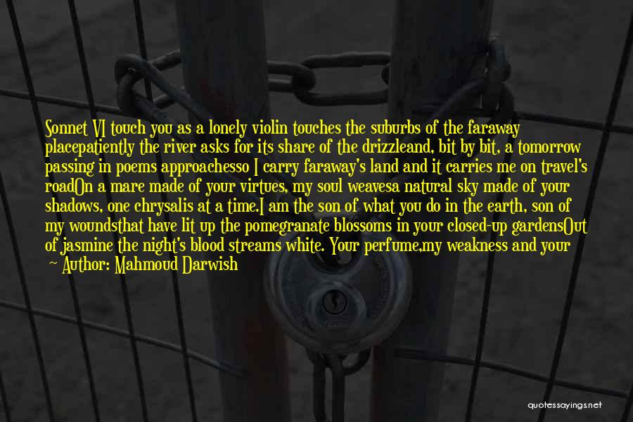 Mahmoud Darwish Poems Quotes By Mahmoud Darwish