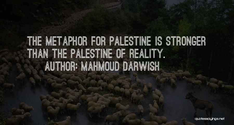 Mahmoud Darwish Quotes 1028772