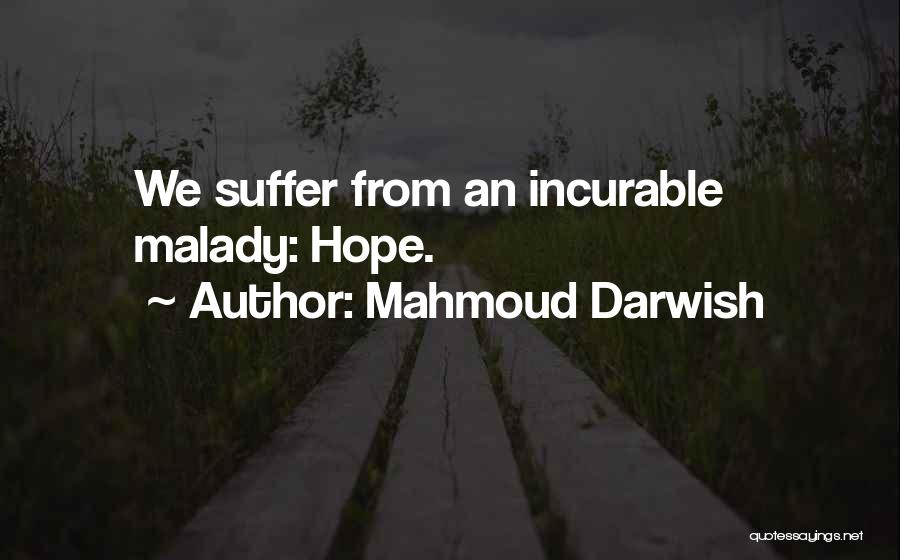 Mahmoud Darwish Quotes 1201018