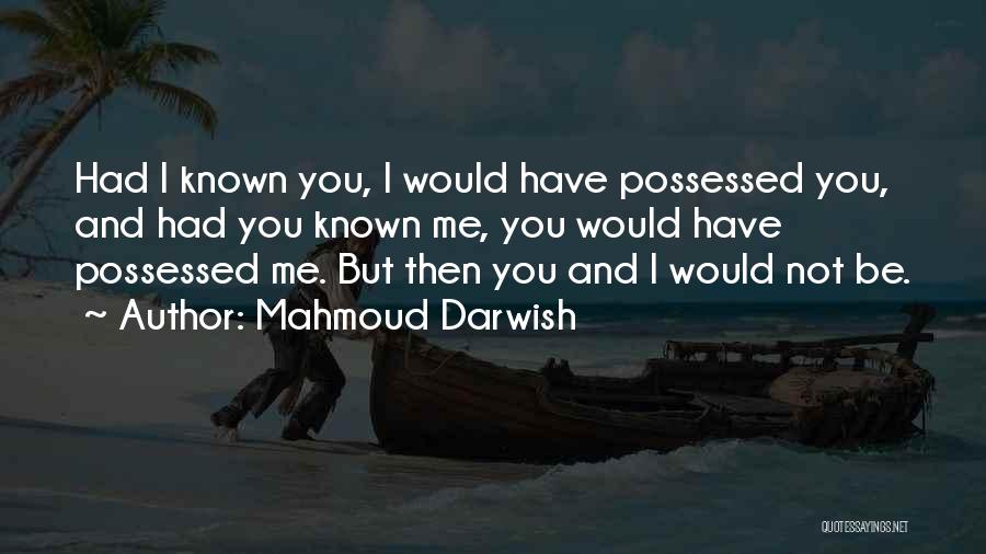 Mahmoud Darwish Quotes 1360042
