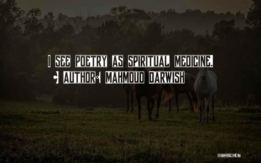 Mahmoud Darwish Quotes 1529980