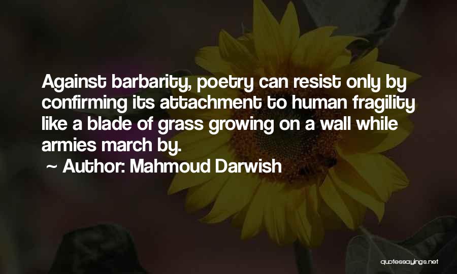 Mahmoud Darwish Quotes 1816562