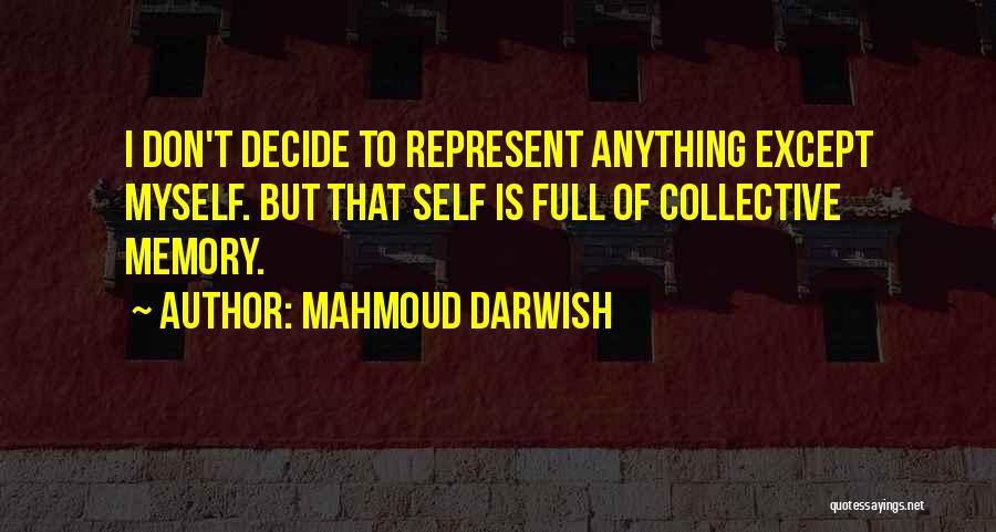 Mahmoud Darwish Quotes 1857227