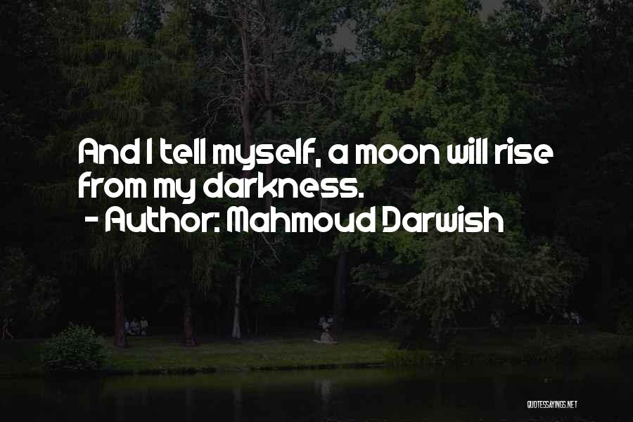 Mahmoud Darwish Quotes 1909792