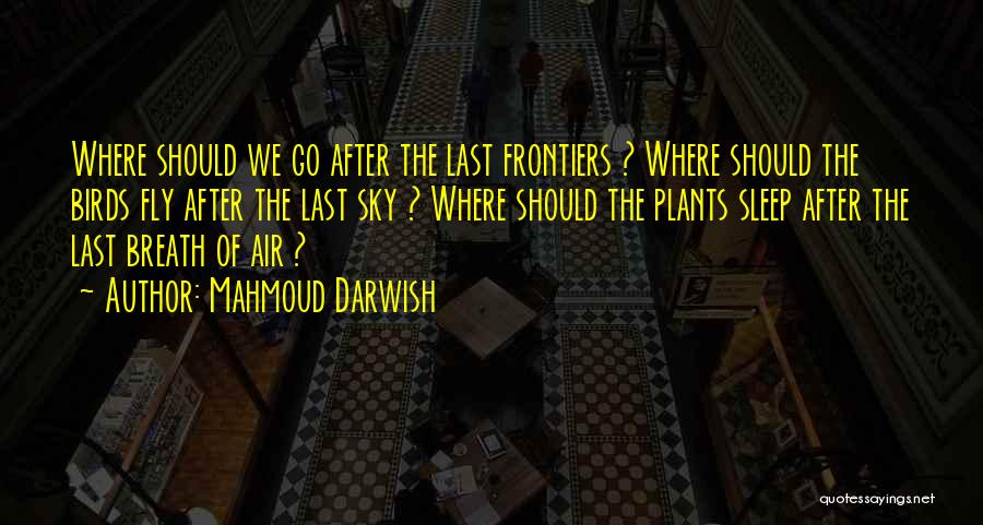 Mahmoud Darwish Quotes 2058309