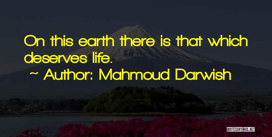 Mahmoud Darwish Quotes 2181869