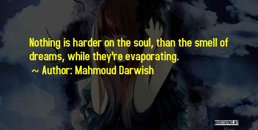 Mahmoud Darwish Quotes 2184535