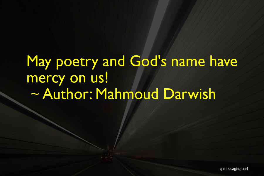 Mahmoud Darwish Quotes 273709