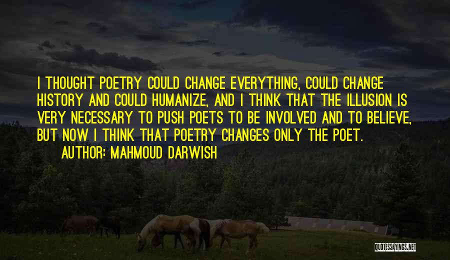 Mahmoud Darwish Quotes 331165