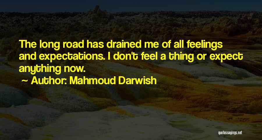 Mahmoud Darwish Quotes 573441