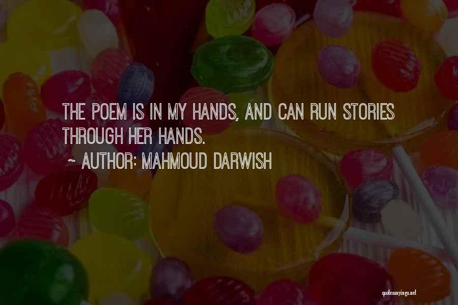 Mahmoud Quotes By Mahmoud Darwish