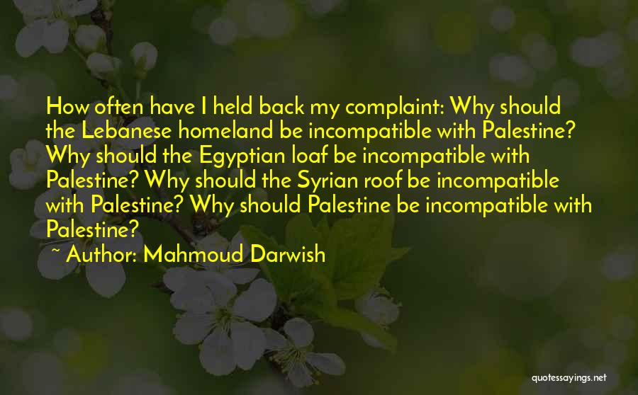 Mahmoud Quotes By Mahmoud Darwish