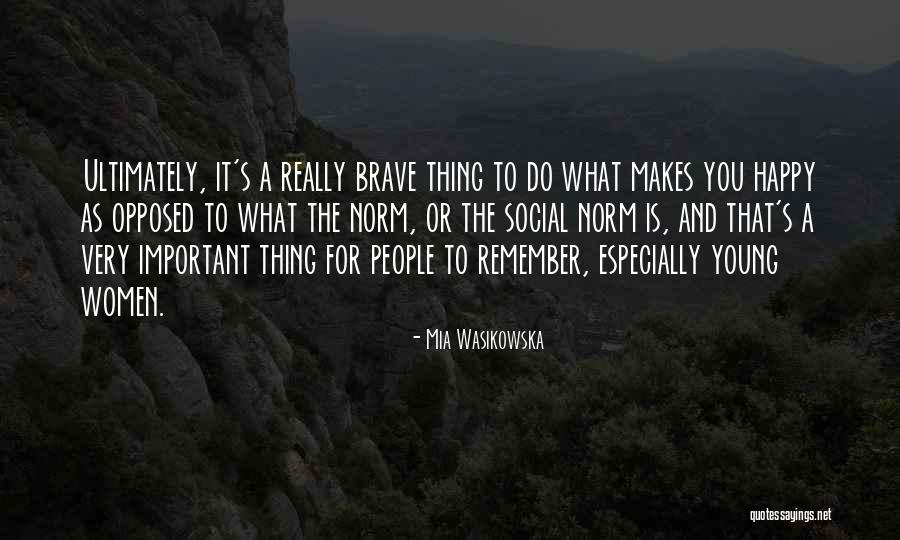 Mahmud Group Quotes By Mia Wasikowska Mahmud Group Quotes By Mia Wasikowska