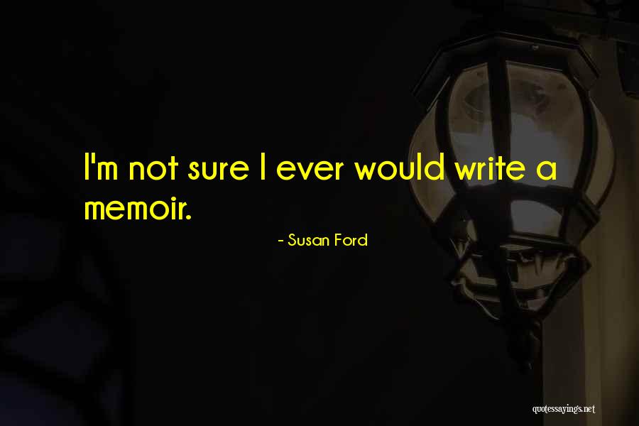 Mahnouch Acteur Quotes By Susan Ford Mahnouch Acteur Quotes By Susan Ford
