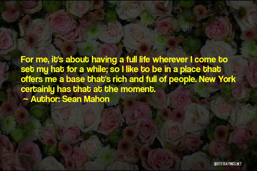 Mahon Quotes By Sean Mahon