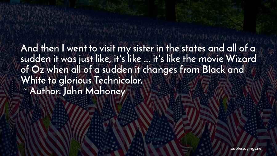 Mahoney Quotes By John Mahoney