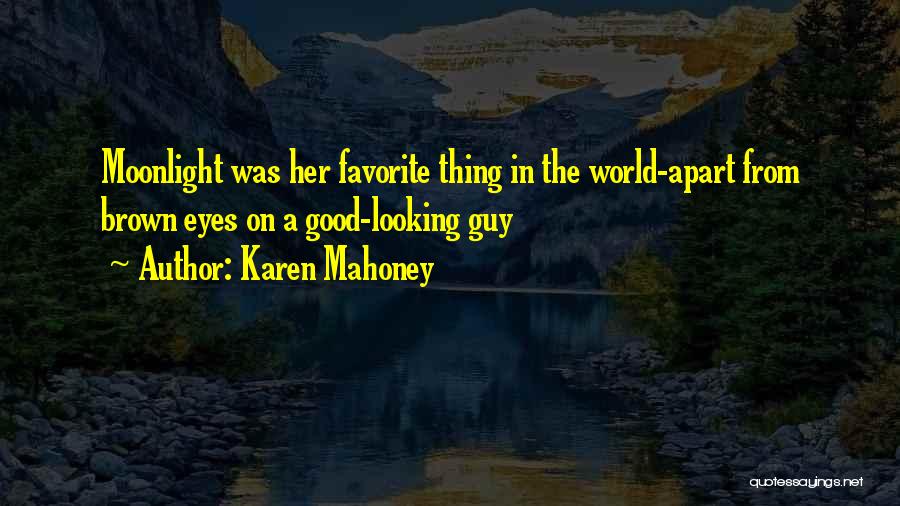 Mahoney Quotes By Karen Mahoney