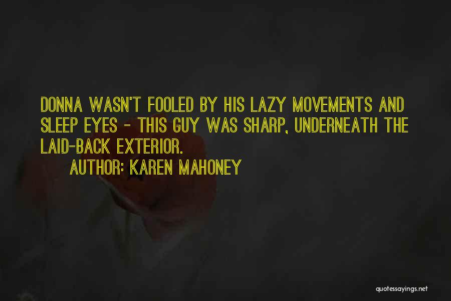 Mahoney Quotes By Karen Mahoney