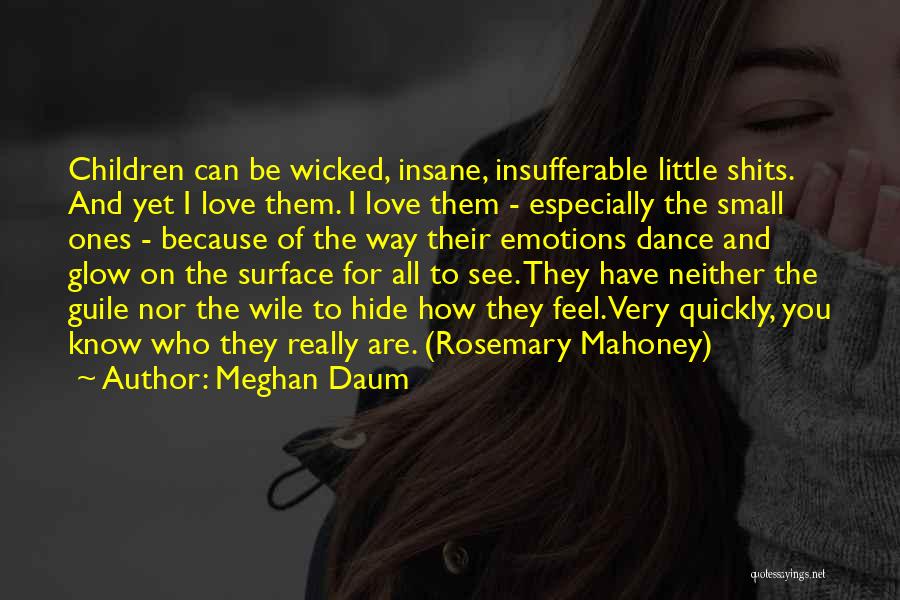 Mahoney Quotes By Meghan Daum