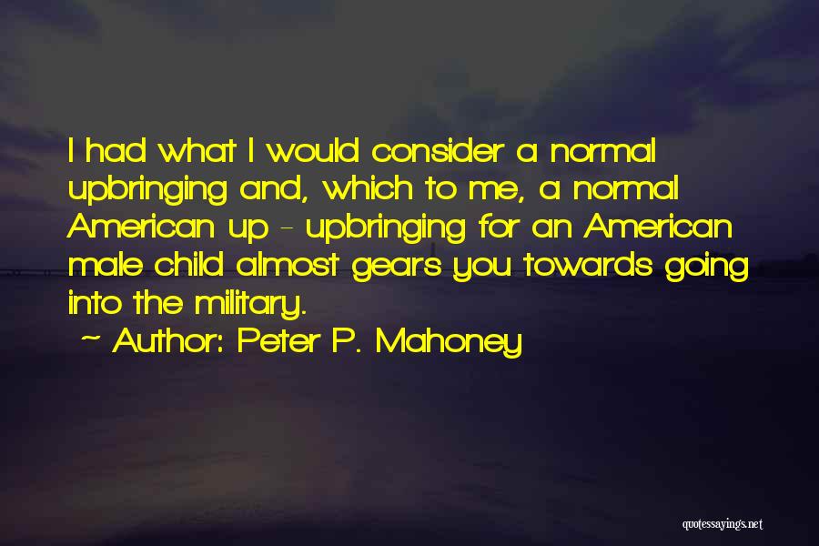 Mahoney Quotes By Peter P. Mahoney