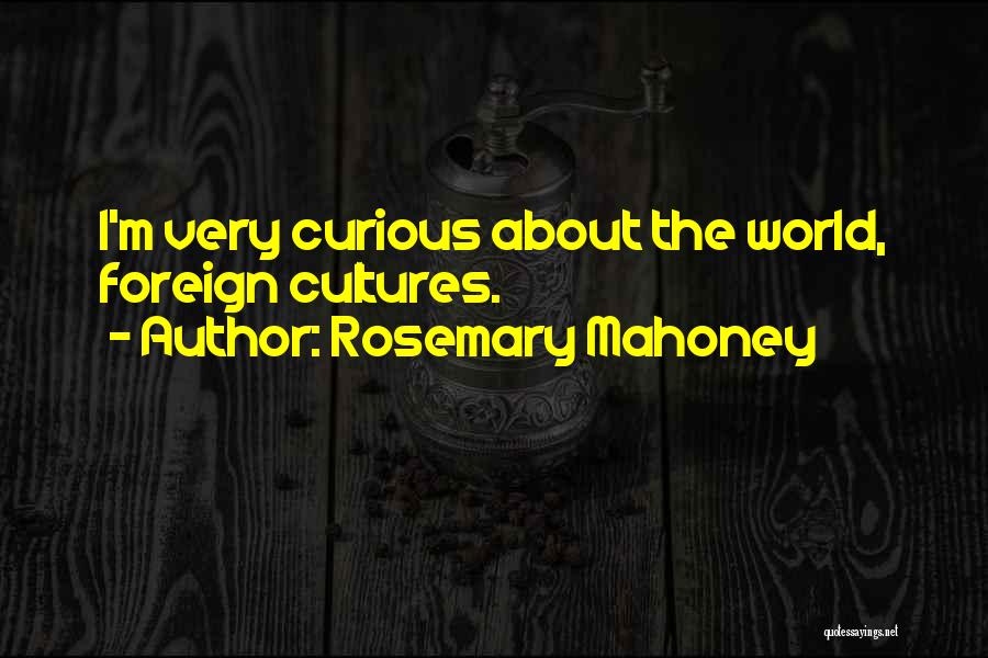 Mahoney Quotes By Rosemary Mahoney