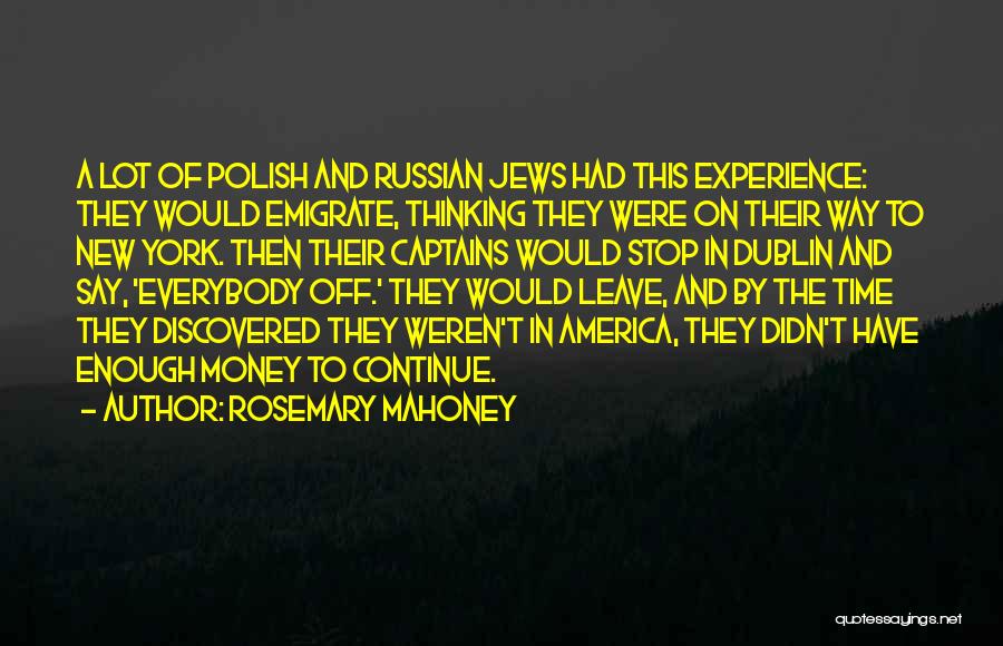 Mahoney Quotes By Rosemary Mahoney